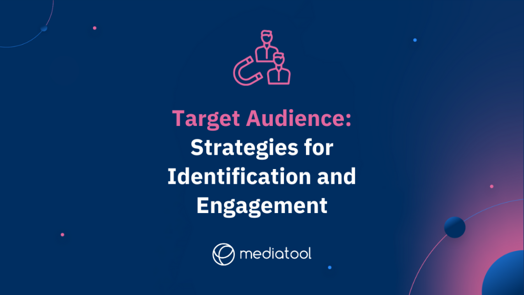 Identifying and Understanding Your Target Audience